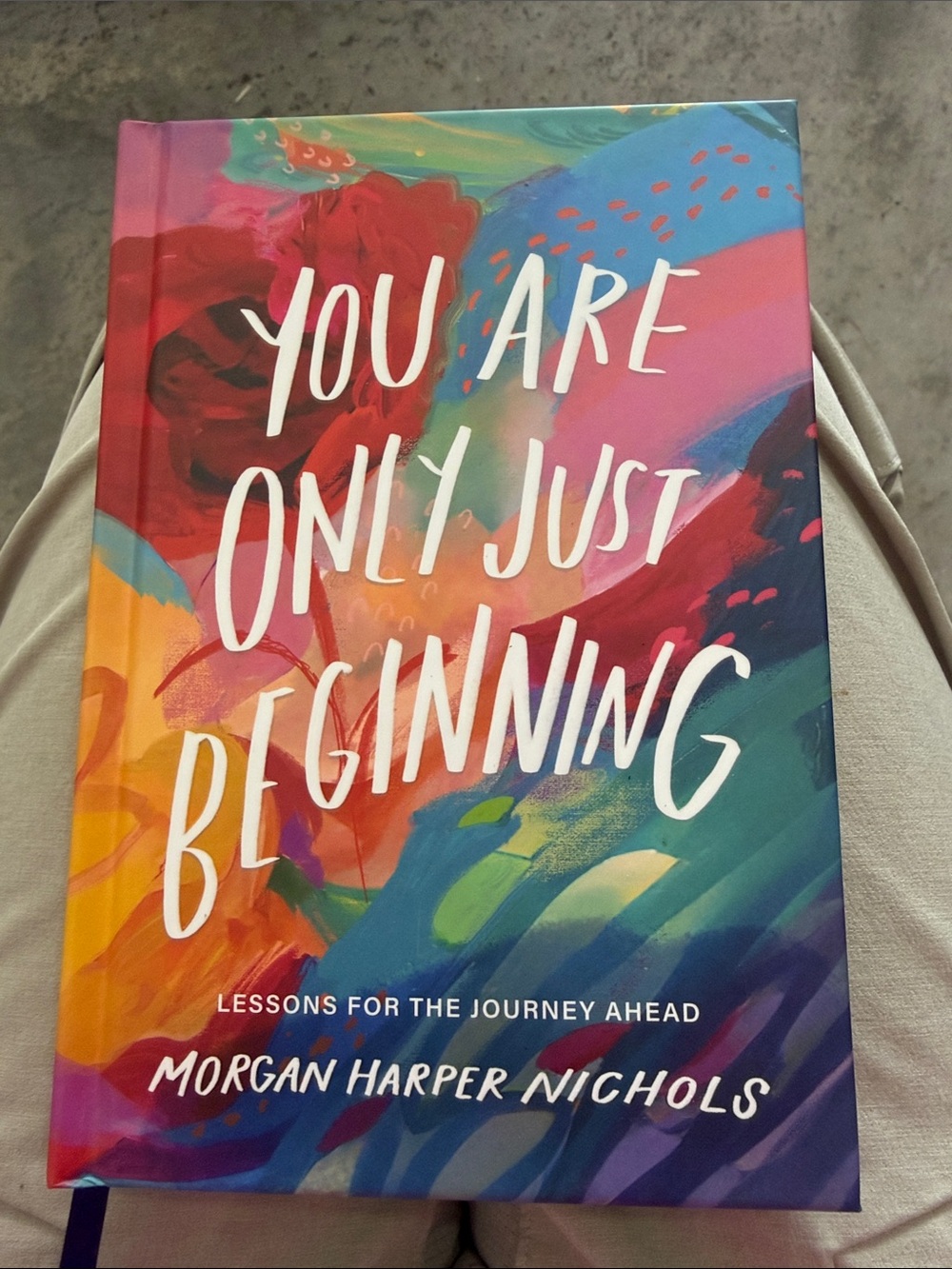 You Are Only Just Beginning - Morgan Harper Nichols Hardcover Inspirational Book